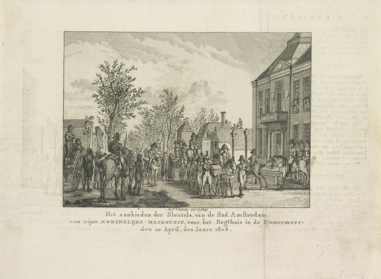 Entrega de las llaves de la ciudad a Luis Napoleón, 1808 La Entrega de las Llaves de la Ciudad de Amsterdam a Su Majestad Real, frente al Regthuis en el Diemermeer; 20 de abril del año 1808 (título sobre objeto) de Abraham Vinkeles