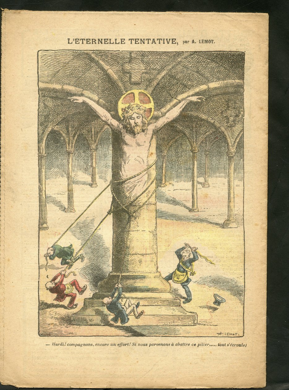 Ilustración de Achille Lemot (1846-1909) en Le Pelerin, 28/03/09 - El intento eterno - Clerical/antirrepublicano, Antimasonismo, Religión Fe, Catolicismo Católico - Laicización Laicidad Leyes laicas - Jesús de Achille Lemot