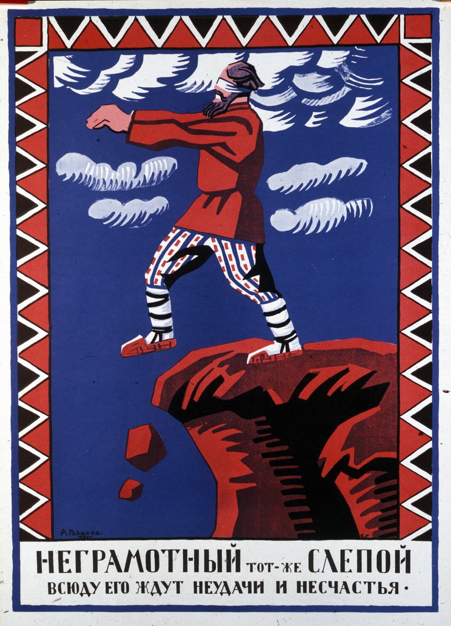 El analfabeto es como un ciego. Desgracias y derrotas le esperan por todos lados, cartel de A. Radakov de Aleksei Aleksandrovich Radakov
