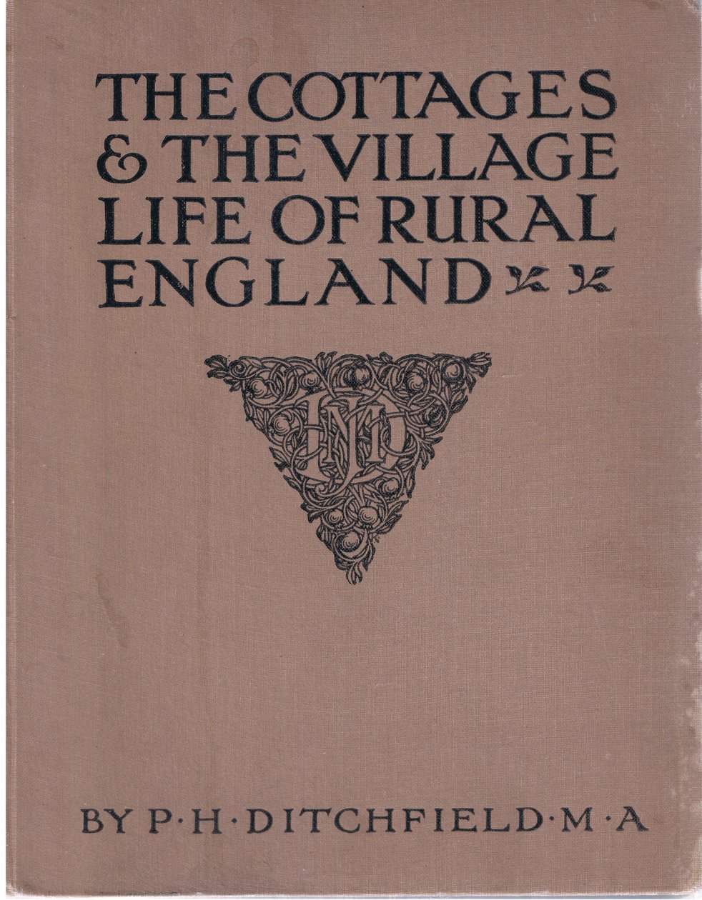 Portada, de The Cottages and the Village Life of Rural England publicado por Dent & Sons Limited, 1912 de Alfred Robert Quinton
