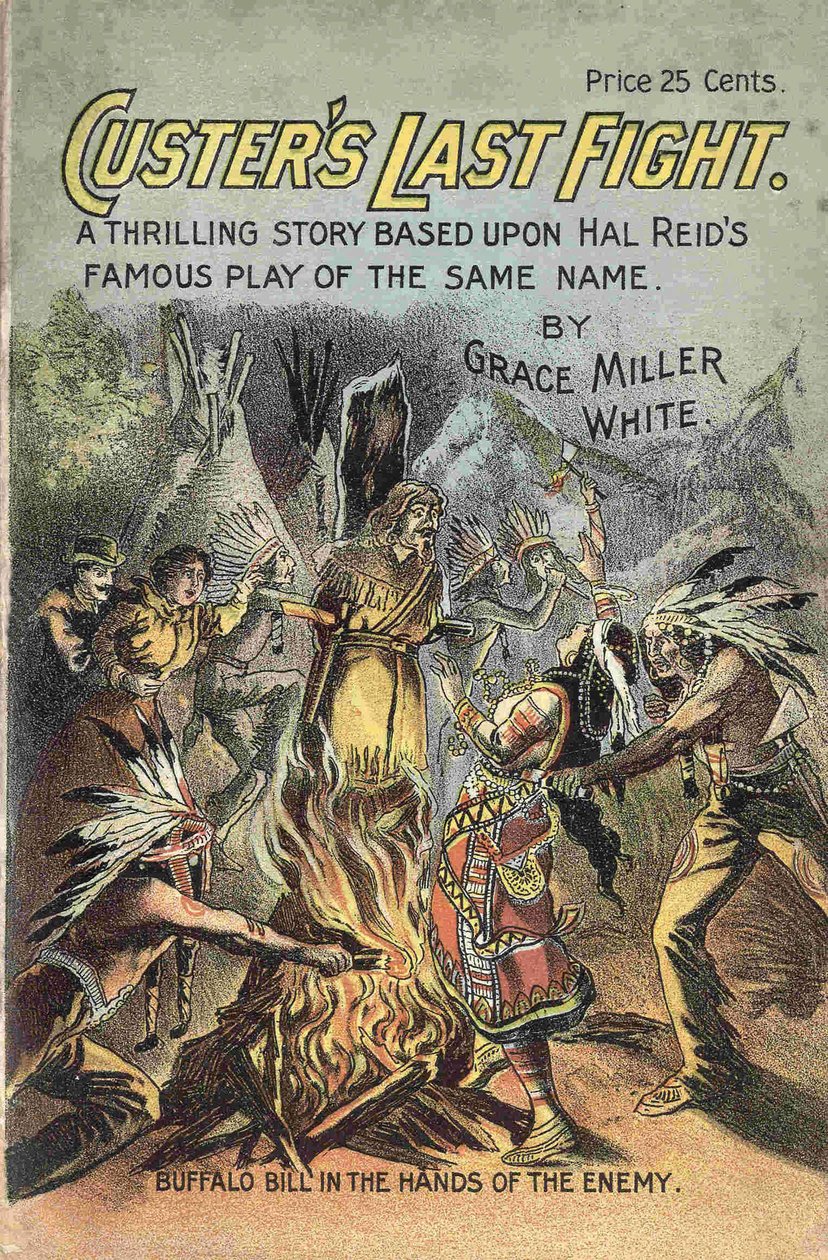 Portada del libro "La última pelea de Custer - una historia emocionante basada en la famosa obra de Hal Reid del mismo nombre" de Grace Miller White. Imagen que representa a Buffalo Bill en manos de enemigos. de American School