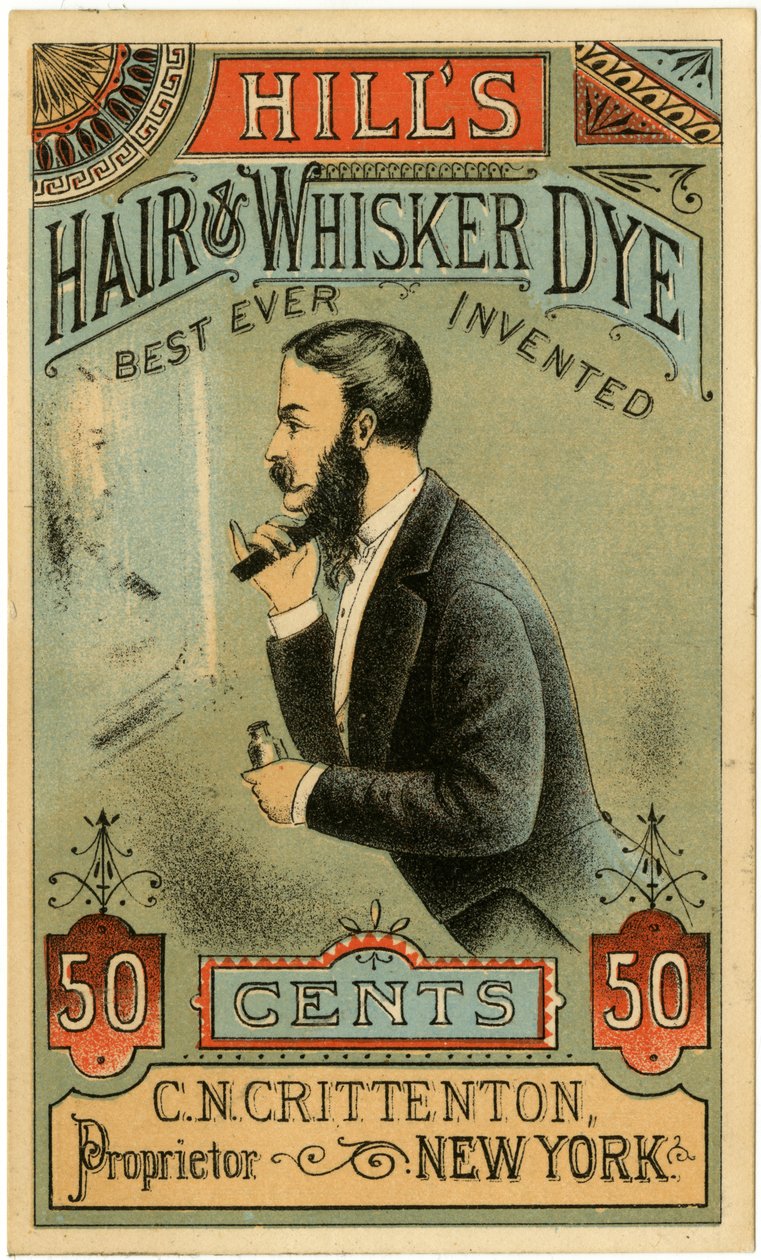 Hills Hair & Whisker Dye, Best Ever Invented, C.N. Crittenton, Propietario, Nueva York. Tarjeta comercial, recto. de American School