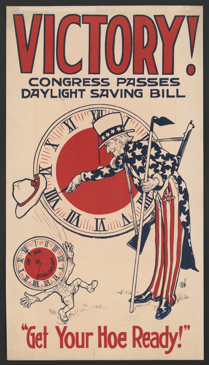 Tío Sam retrocediendo el reloj, ¡Victoria! El Congreso aprueba la ley de ahorro de luz diurna, ¡Prepara tu azada!, Póster de ahorro de luz diurna durante la Primera Guerra Mundial, EE.UU., 1918 de American School