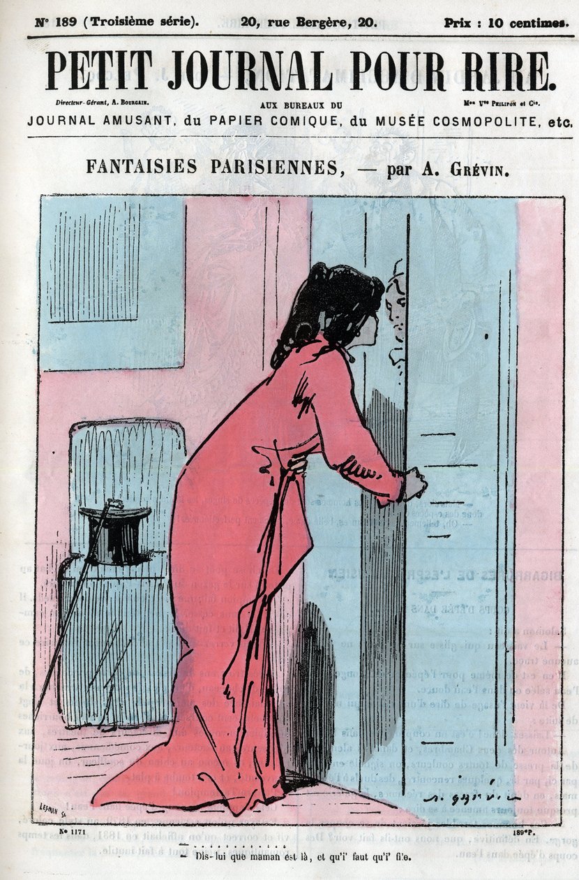 Caricatura sobre parejas parisinas. Una mujer con su amante pide a la criada que posponga su cita con otro hombre: "Dile que mamá está aquí y tengo que irme." Grabado en "Petity Journal pour Rire" de Anonymous Anonymous