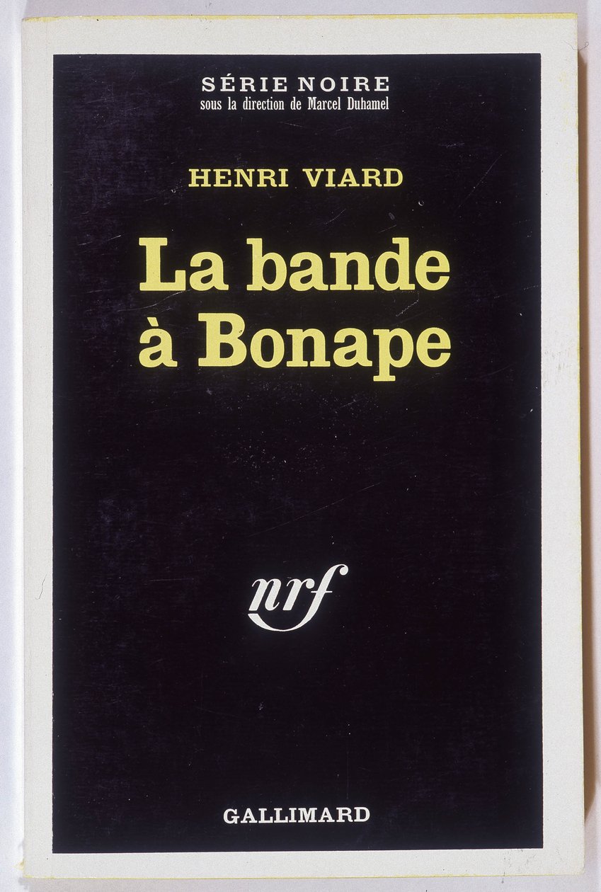 La banda de Bonape. Novela de Henri Viard, coll. Serie Noire NRF, Gallimard de Anonymous Anonymous
