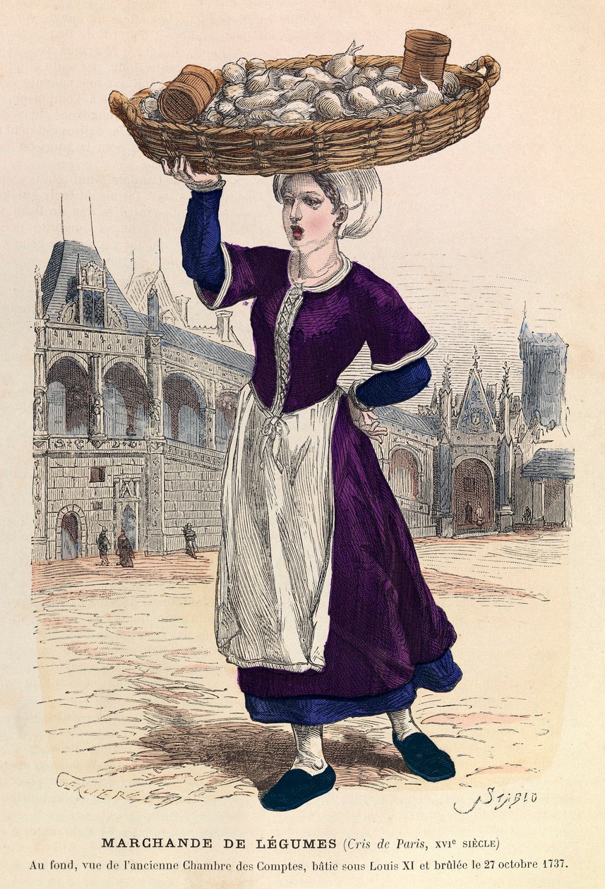 Vendedora de verduras en París en el siglo XVI (al fondo, vista de la antigua Cámara de Cuentas, construida bajo Luis XI y quemada el 27 de octubre de 1737) - Vendedora de verduras de Anonymous Anonymous