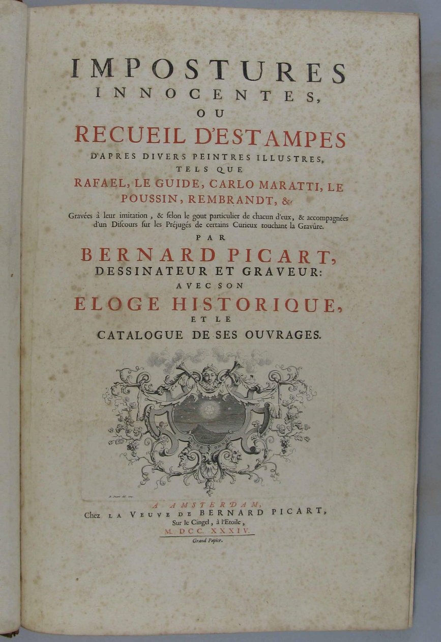 Engaños inocentes, o colección de estampas según diversos pintores ilustres, tales como Rafael, Guido Reni, Carlo Maratti, Nicolas Poussin, Rembrandt, etc. Grabadas a su imitación ... por Bernard Picart, dibujante y grabador: con su elogio histórico, y el de Bernard Picart