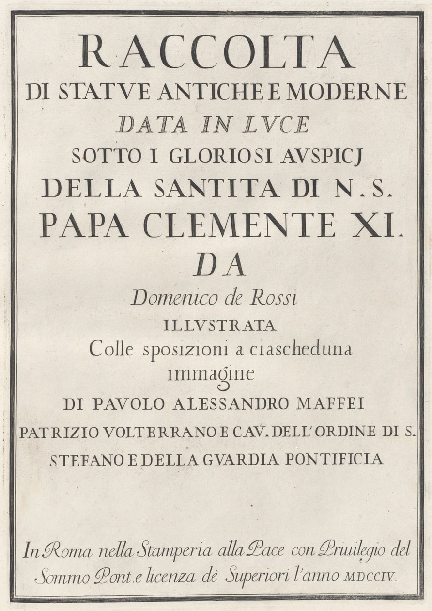 Colección de Estatuas Antiguas y Modernas de Domenico de Rossi, Paolo Alessandro Maffei