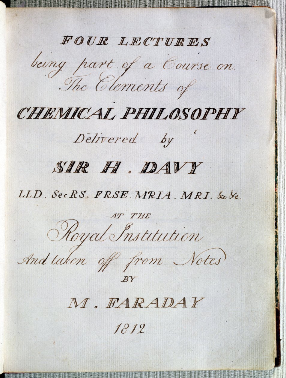 Portada de Cuatro conferencias sobre los elementos de la filosofía química por Sir H.Davy en la Royal Institution, tomadas de notas por Michael Faraday, 1812 de English School