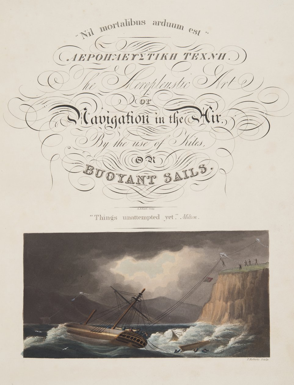 "Cosas intentadas aún", Milton, frontispicio de "El arte aeroplústico, o la navegación en el aire, mediante el uso de cometas o velas flotantes, pub. 1827 (aguafuerte coloreado a mano) de English School