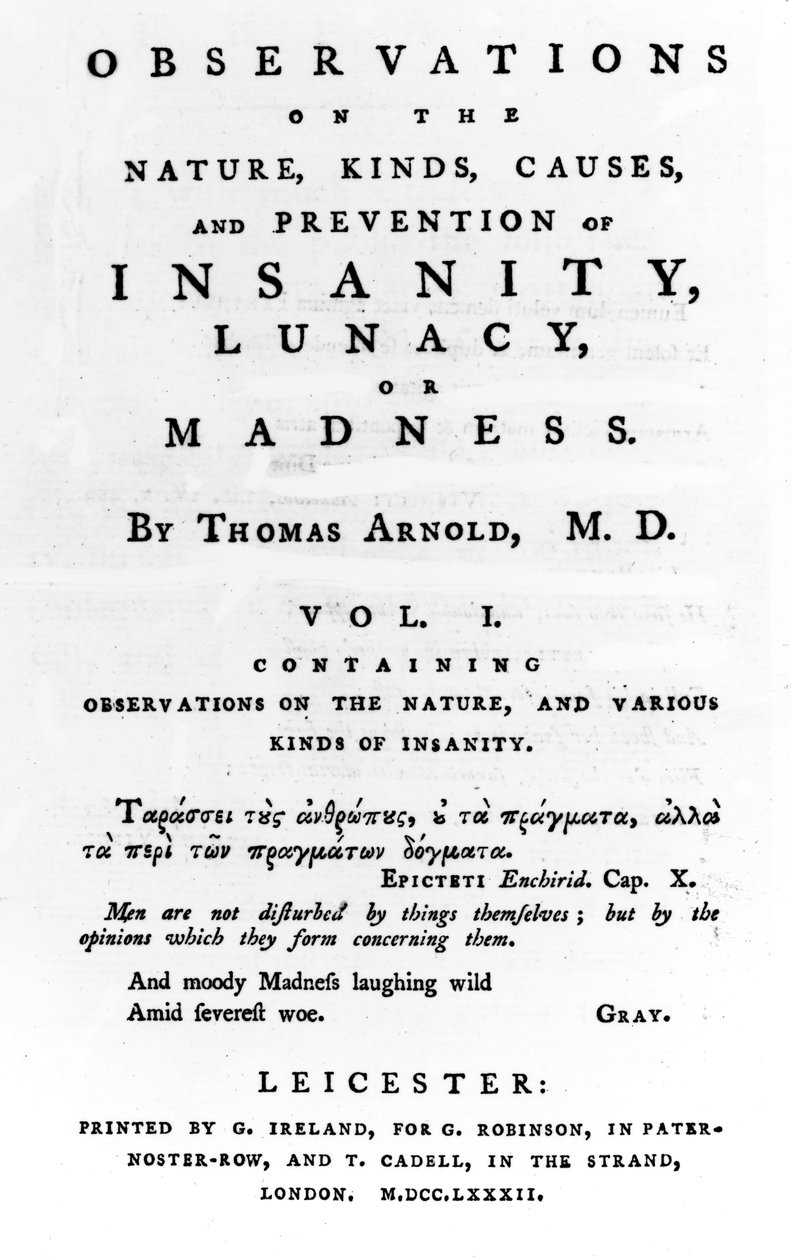 Página de Título de Observaciones sobre la Naturaleza, Tipos, Causas y Prevención de la Locura, Demencia o Locura por Thomas Arnold, publicado 1782 (papel impreso) de English School