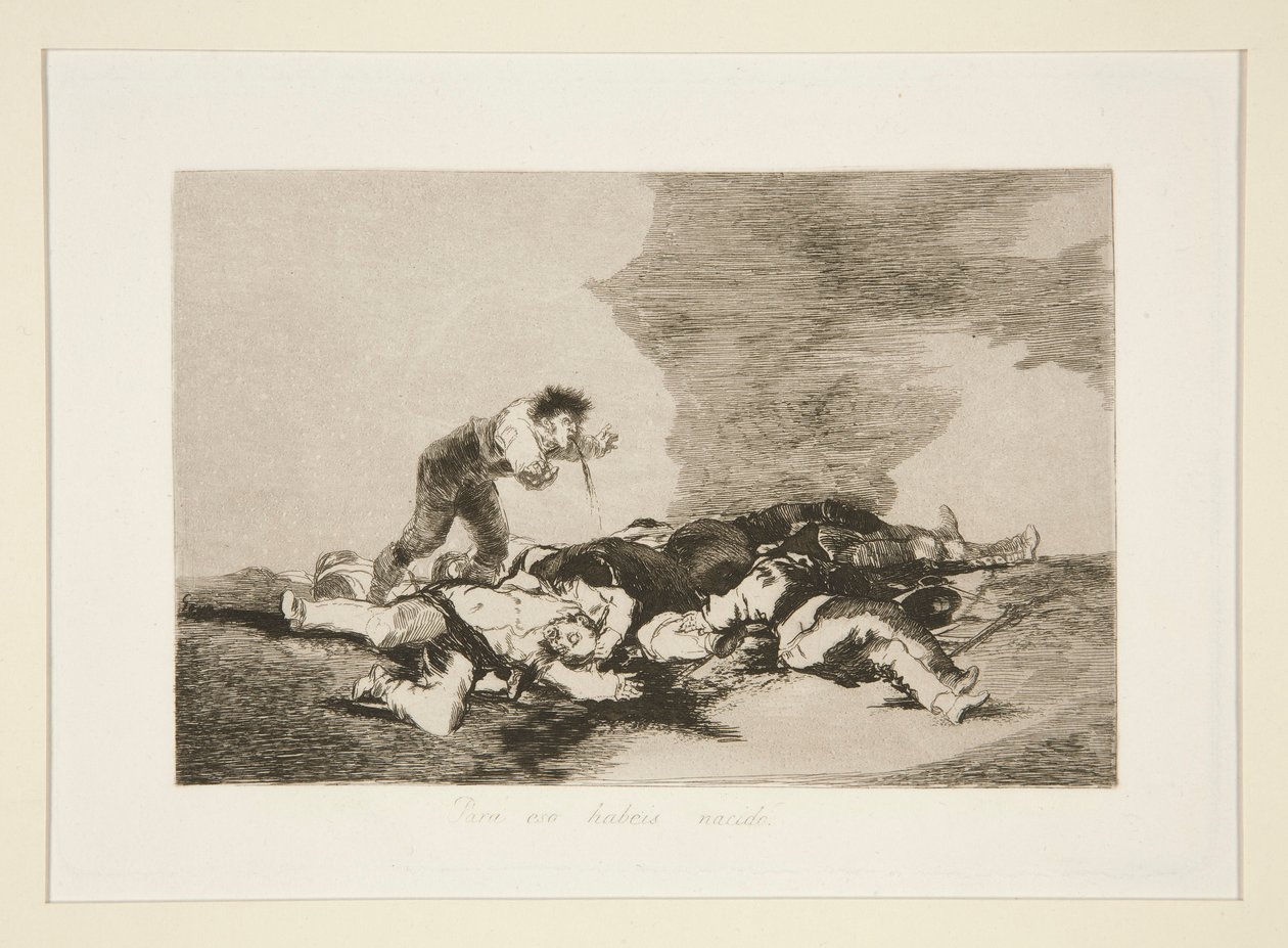 Para eso has nacido (Esto es para lo que naciste), pl. 12 de Los desastres de la guerra de Francisco de Goya