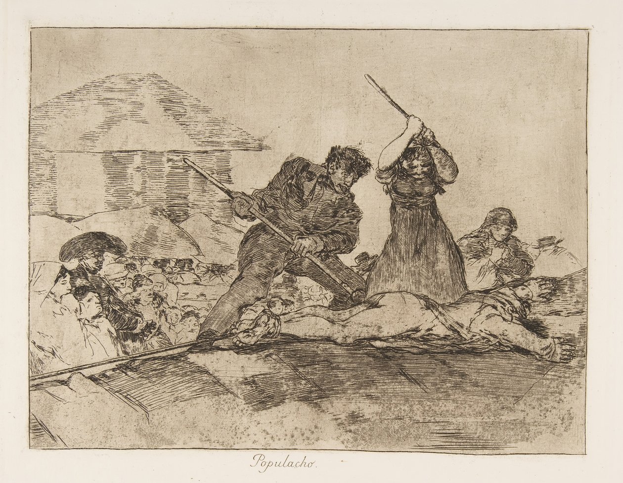 Placa 28 de Los Desastres de la Guerra: Chusma de Francisco de Goya