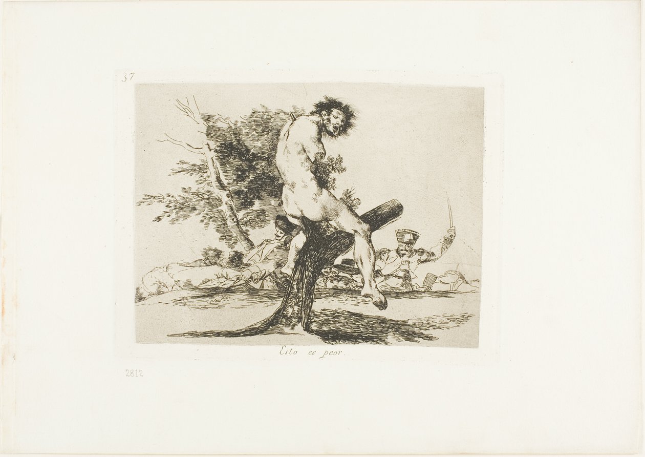 Esto es peor, lámina 37 de Los desastres de la guerra de Francisco Jose de Goya y Lucientes