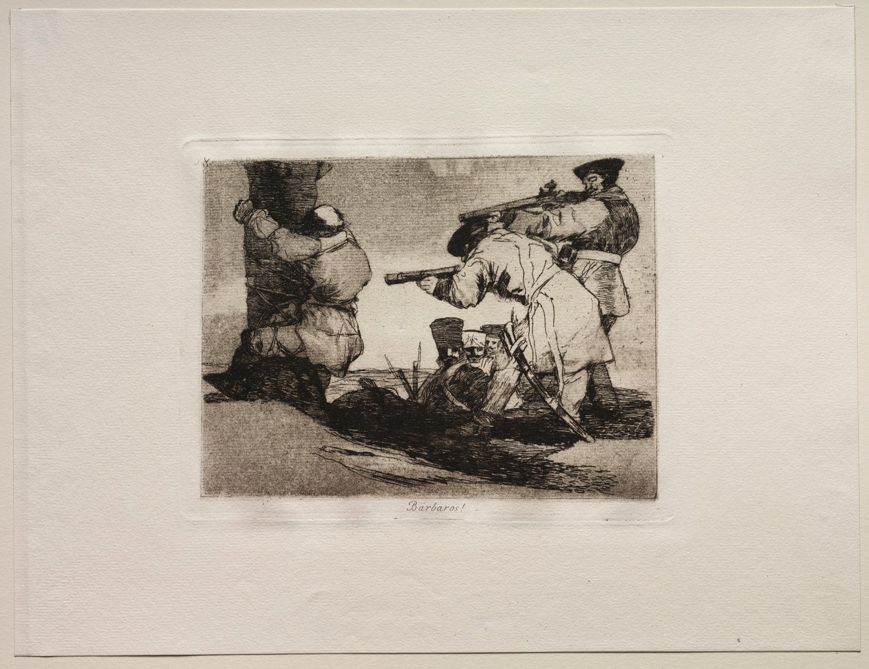 Los Horrores de la Guerra: ¡Bárbaros! de Francisco de Goya