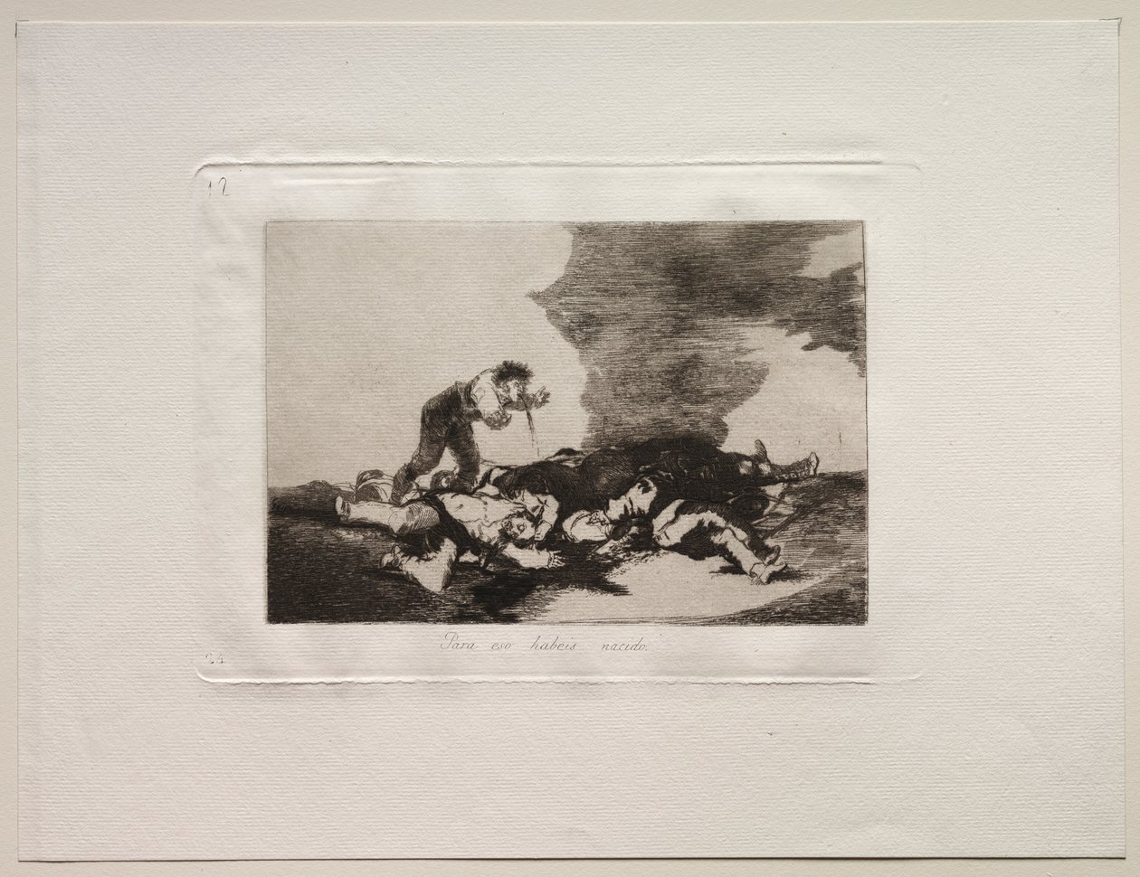 Los Horrores de la Guerra: Para Esto Naciste de Francisco de Goya