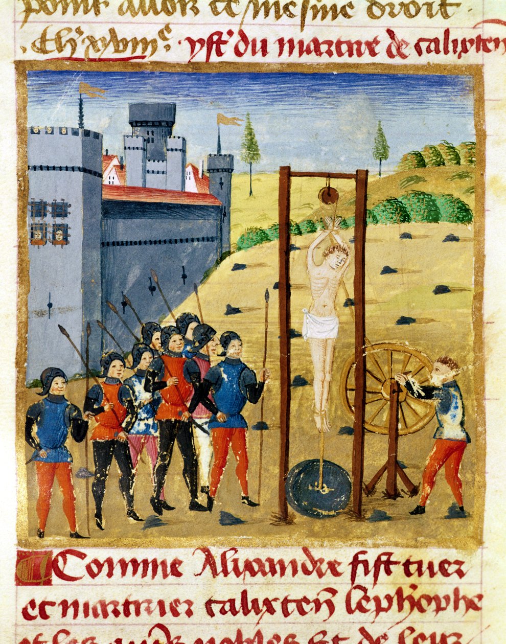 Ms 1335 f.167v Cómo Alejandro Magno mató y martirizó a Calixten Cephobe y a los otros nobles ante Caroutz de French School