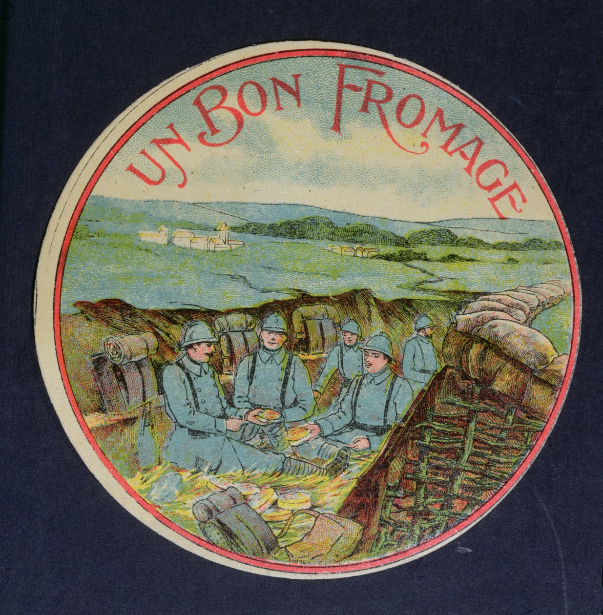 Etiqueta para queso Camembert Un Bon Fromage que representa soldados en las trincheras, 1914-18 de French School