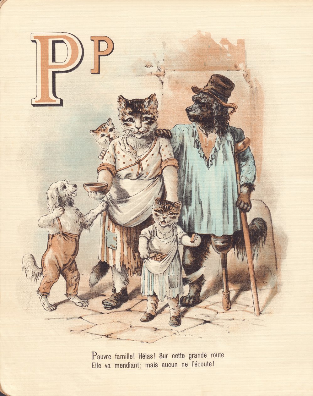 P: Cachorro, pobreza ¡Pobre familia! ¡Ay! En este camino alto va mendigando; pero nadie la escucha. de French School