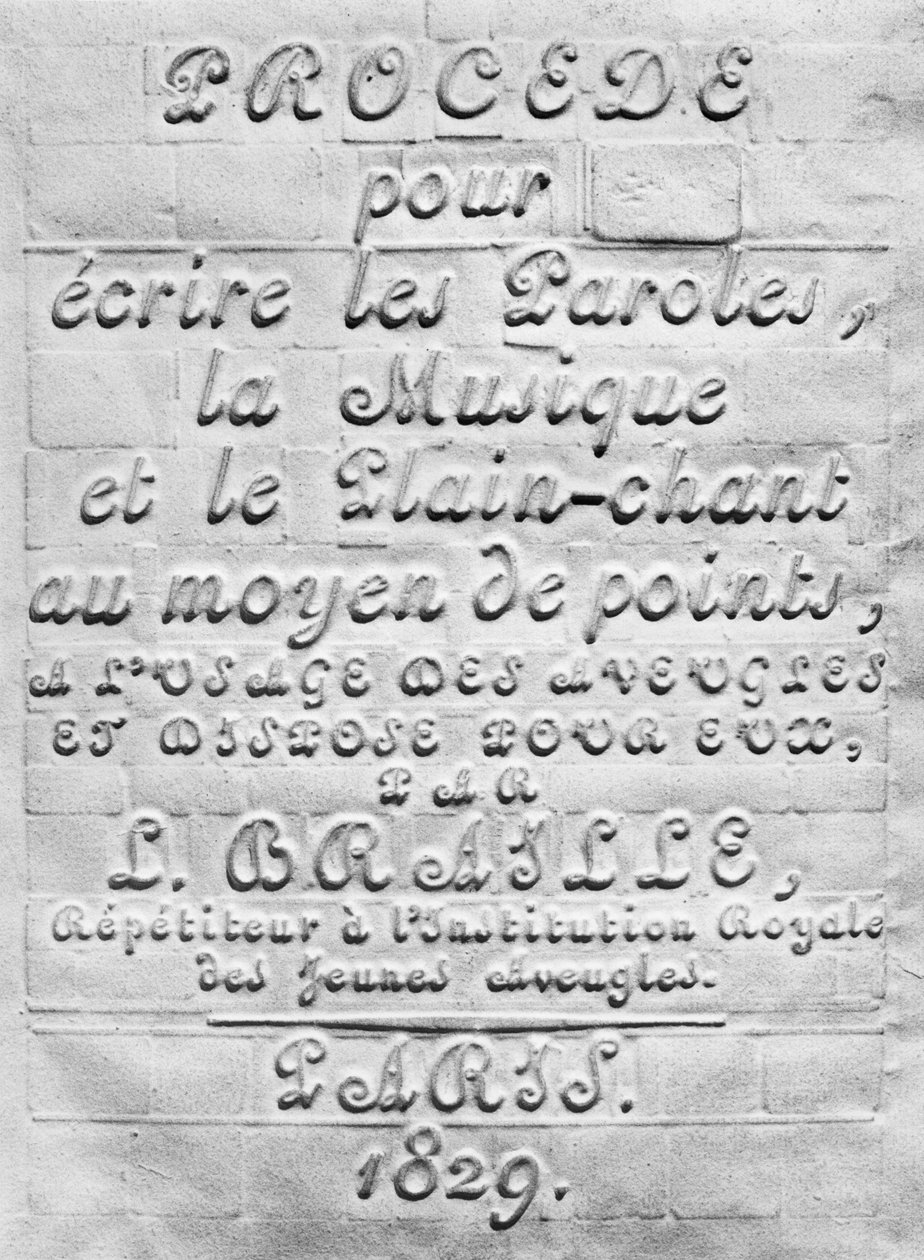 Procedimiento para escribir las Palabras, la Música y el Canto llano mediante puntos, para uso de los ciegos y dispuesto para ellos por Louis Braille, 1829 de French School