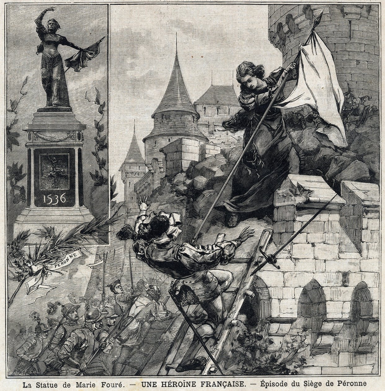 La Estatua de Marie Foure (izquierda): Catherine de Poix, conocida como "Marie Foure" (siglo XVI), heroína francesa defendiendo la ciudad de Peronne en 1536 durante la invasión de las tropas militares de Carlos V. En "Le Petit Parisien" el 01/08/1897. de French School