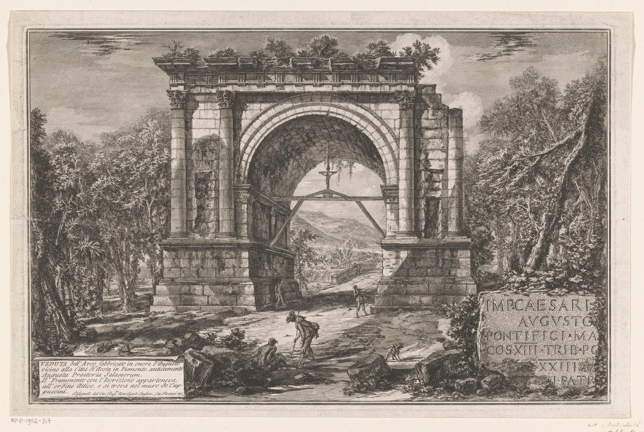 Boog van Augustus te Aosta Vista del Arco construido en honor a Augusto cerca de la ciudad de Aosta en Piamonte, anteriormente Augusta Praetoria Salassorum (título sobre el objeto) Enige gezichten op door Romeinen gebouwde triomfbogen en andere Monumenten  de Giovanni Battista Piranesi