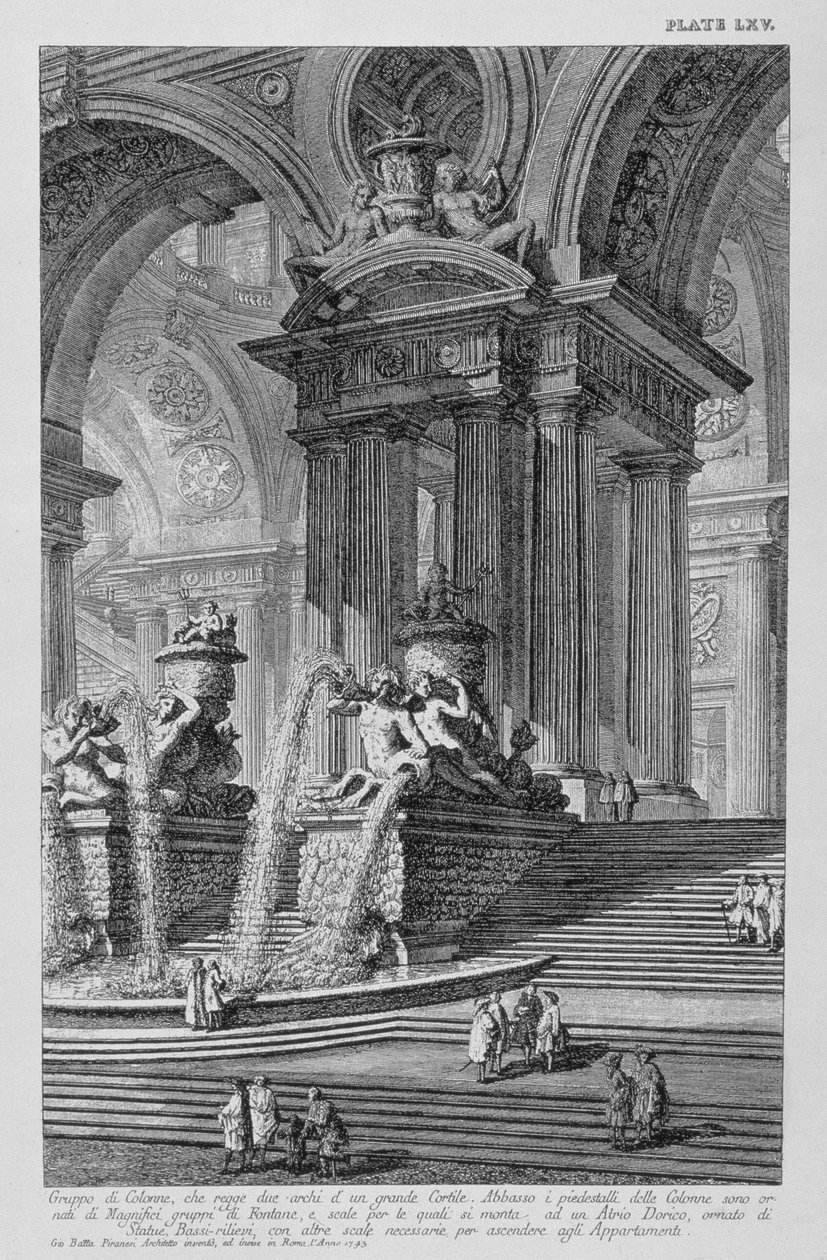 Placa LXV Capricho arquitectónico de un grupo monumental de columnas que sostienen dos arcos de un gran patio con magníficas fuentes ornamentadas con estatuas y bajorrelieves fechados en 1743 de Vedute de Giovanni Battista Piranesi