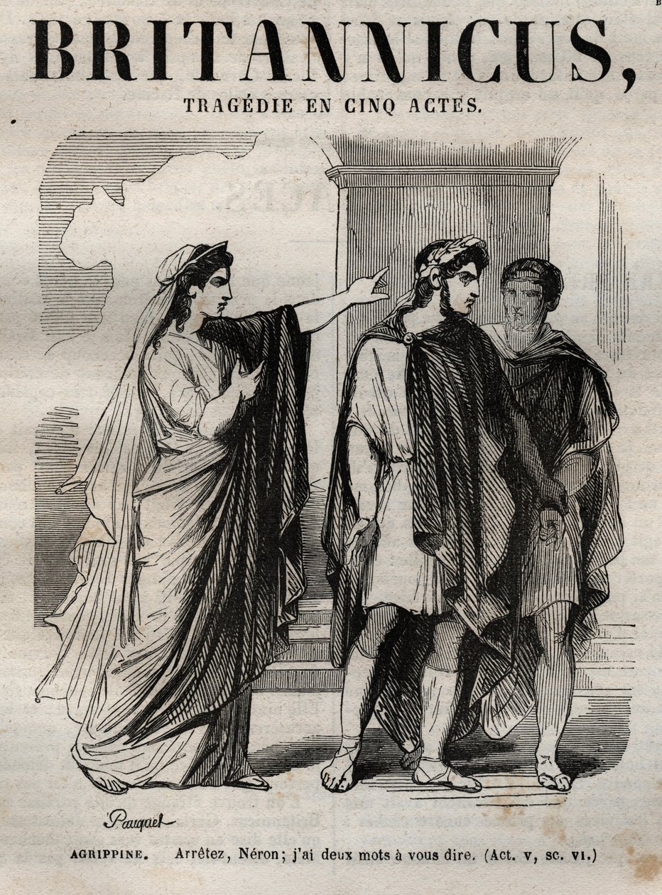 Agripina. Detén Neron, tengo dos palabras que decirte - Britannicus tragedia en cinco actos - grabado en "Works of Jean Racine" ilustrado por Pauquet y nota de Emile de La Bedolliere - 1851 de Hippolyte Louis Pauquet