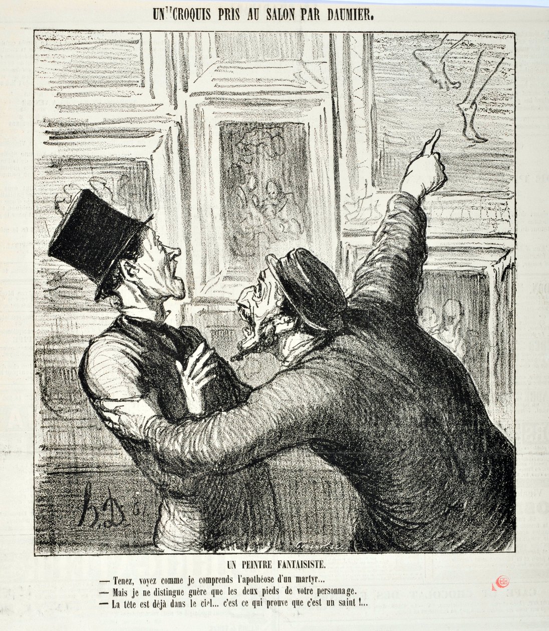Obra de Honoré Daumier (1808-1879). Charivari data de 1865: Serie Bocetos Tomados en el Salón. Un pintor caprichoso. “Aquí, ve cómo entiendo la apoteosis de un mártir... -Pero solo puedo ver los dos pies de tu persona.- La cabeza ya está en el cielo” de Honoré Daumier