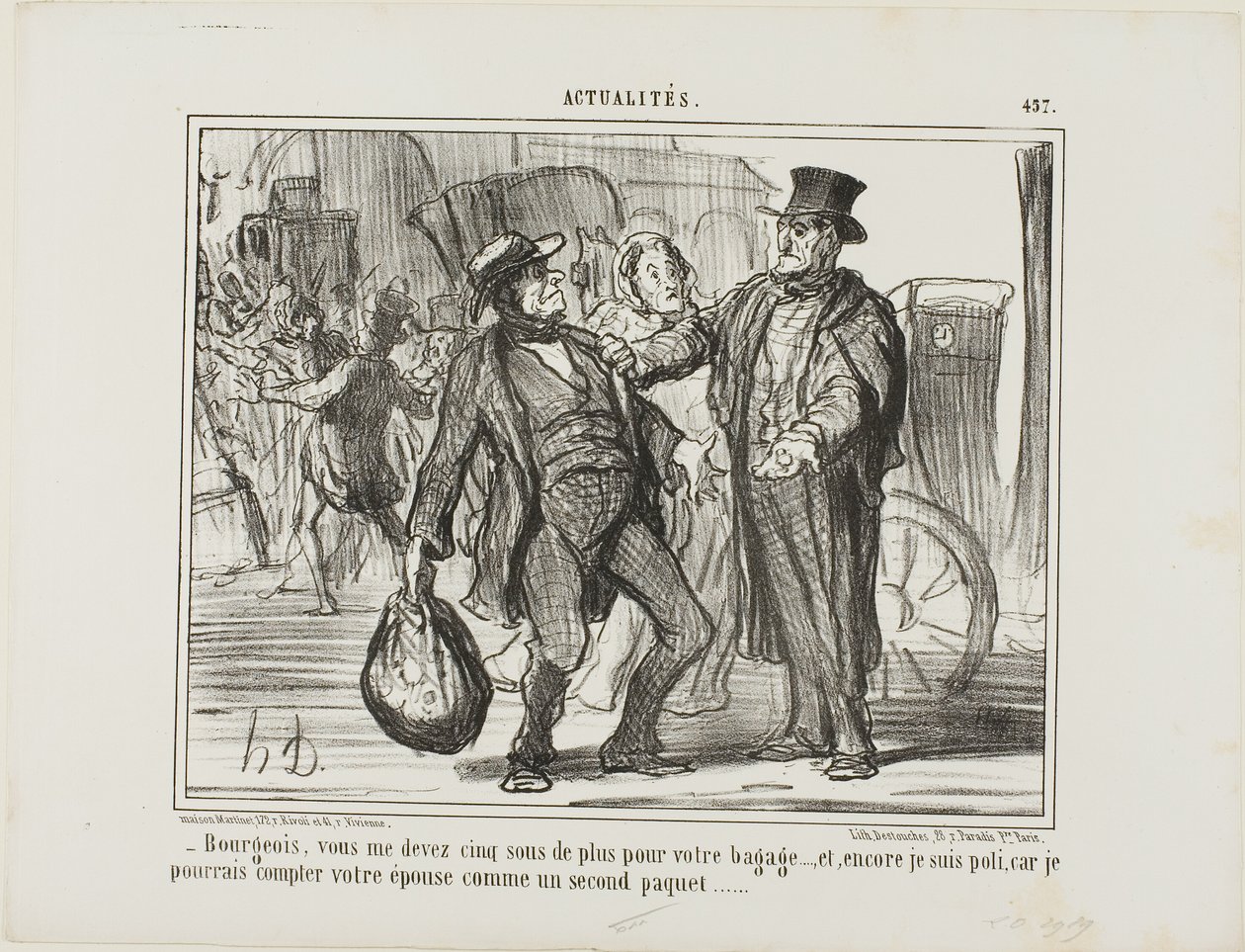 "- Ciudadano, me debes otros cinco sous por tu equipaje, y soy incluso generoso porque si quisiera podría contar a tu mujer como un segundo equipaje", plancha 457 de Actualités. de Honoré Victorin Daumier