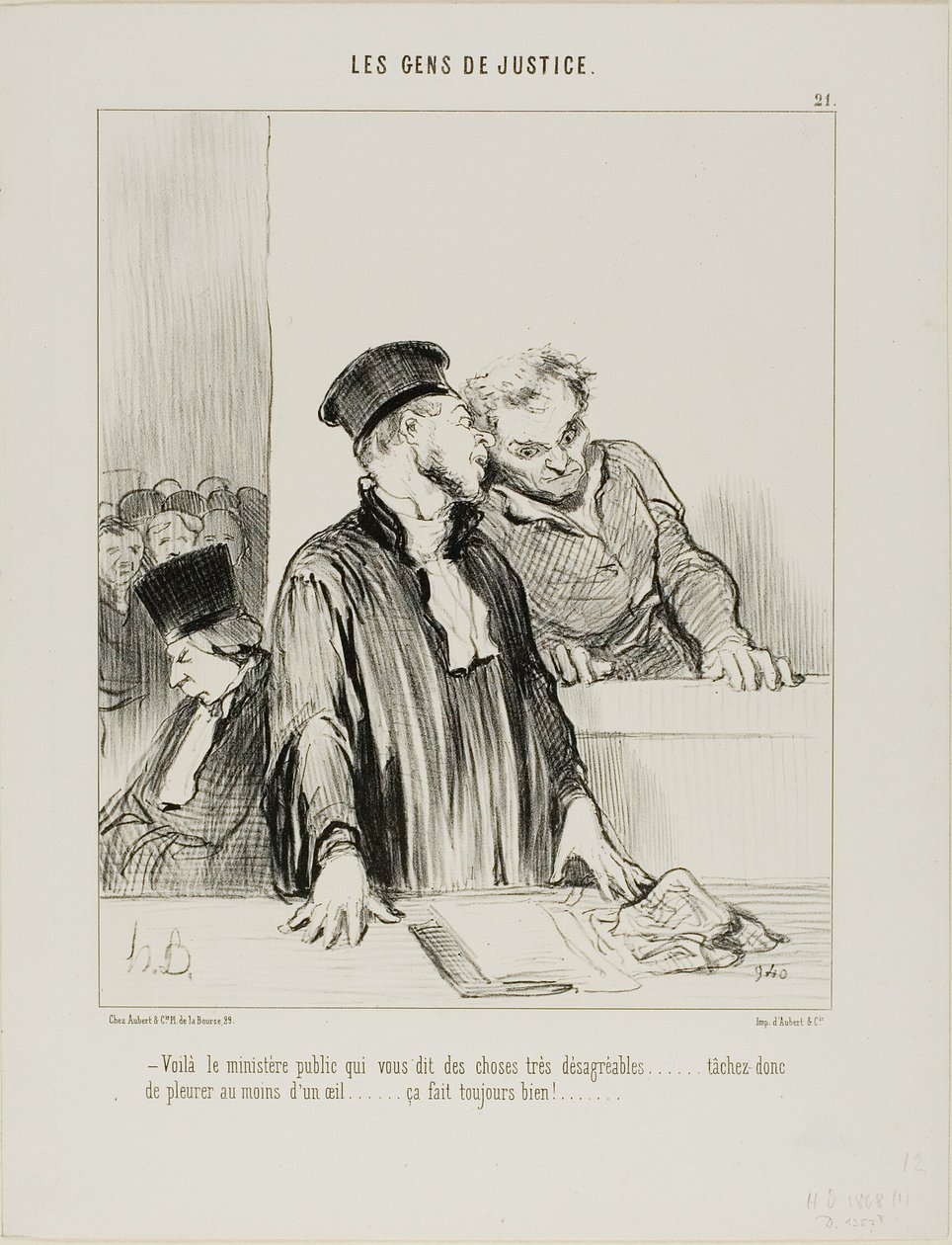 "- Aquí está el ministro público que le dirá cosas muy desagradables.... así que intente llorar un poco por un ojo al menos.... ¡suele hacer algún bien!...", lámina 21 de Les Gens De Justice. de Honoré Victorin Daumier