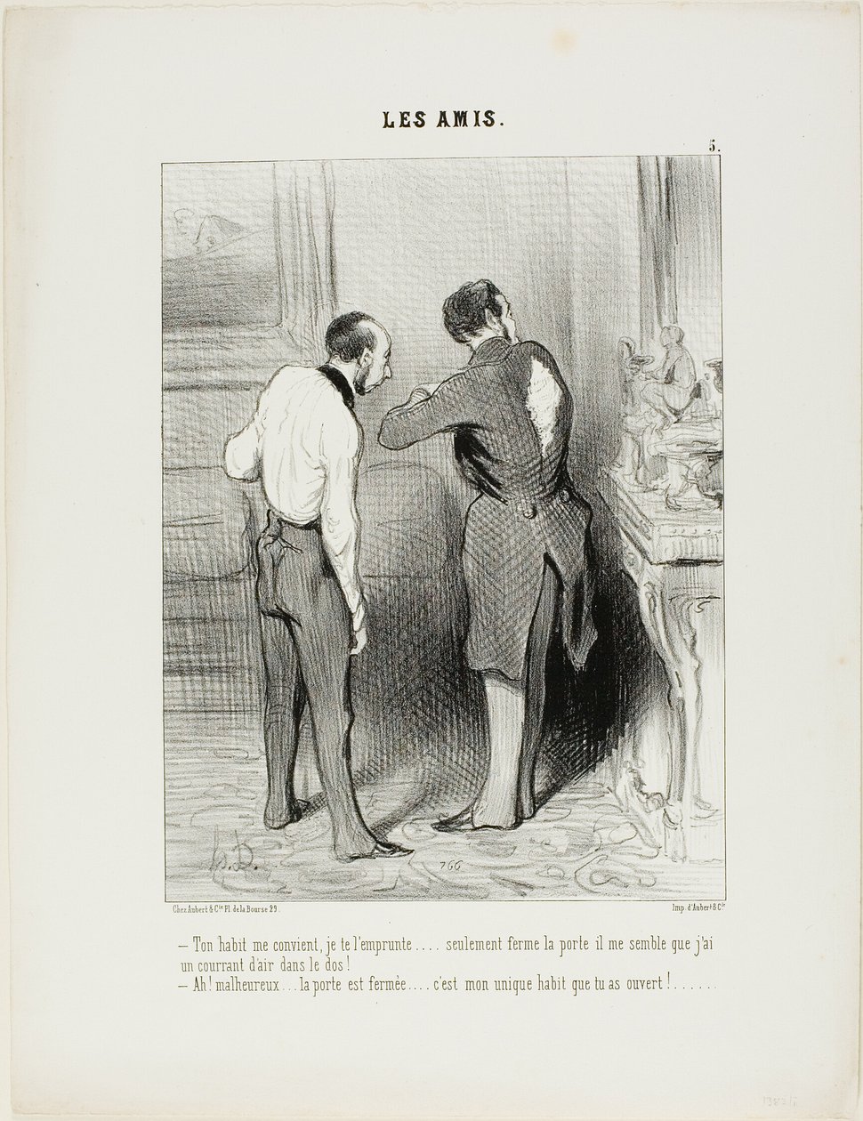"- Tu traje encaja.... Te lo cojo prestado... sólo que, por favor, cierra la puerta, noto una corriente de aire en la espalda. - Oh ráfaga, la puerta está cerrada,..... pero acabas de abrir el único traje que tengo," plato 5 de Les Amis de Honoré Victorin Daumier