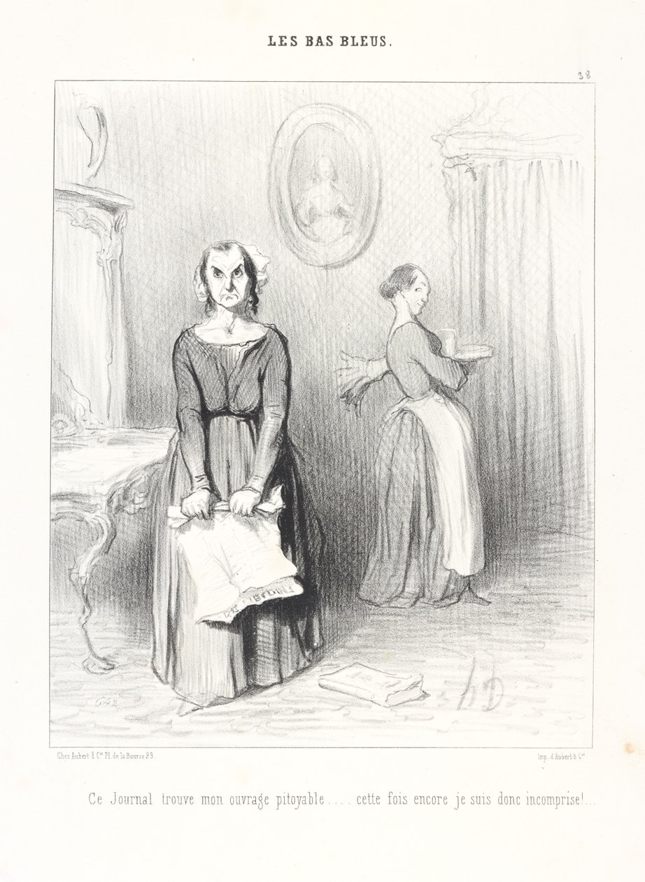 Este periódico considera lamentable mi obra... ¡una vez más, pues, soy incomprendida! Lámina 38 de la serie Las bachilleras del periódico Le Charivari de Honoré Daumier