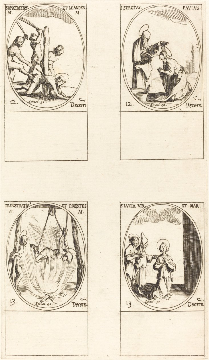 San Maxencio y San Leandro; San Sergio y San Pablo; San Eustracio y San Orestes; Santa Lucía de Jacques Callot