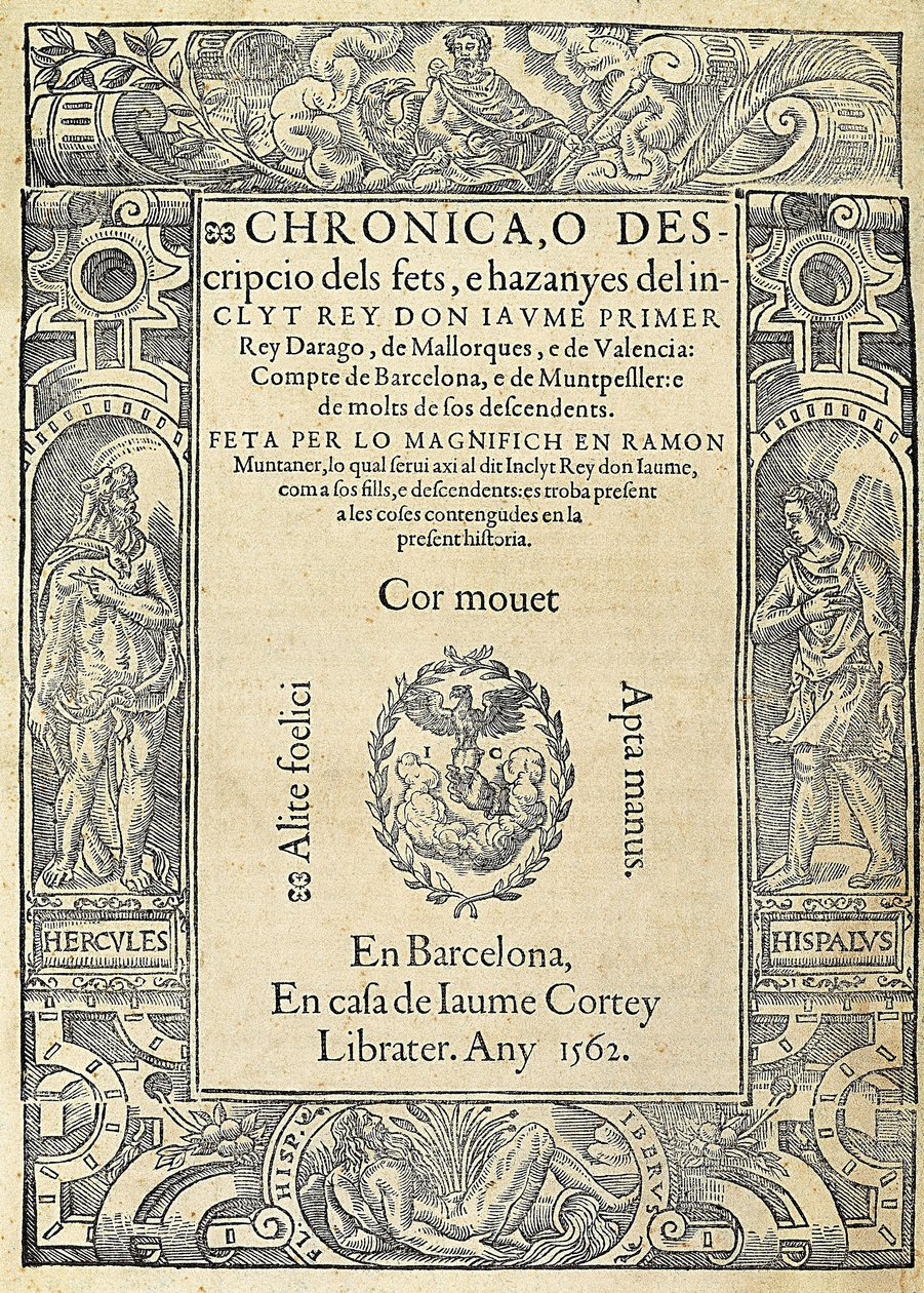 Ramón MUNTANER (1265-1336), militar y cronista catalán. Portada del libro Chronica, o descripcio dels fets, e hazanyes del inclit rey Don Jaume Primer, de una edición realizada en Barcelona en la casa del impresor Jaume Cortey. Grabado, España, Barcelona,  de Jaume Cortey