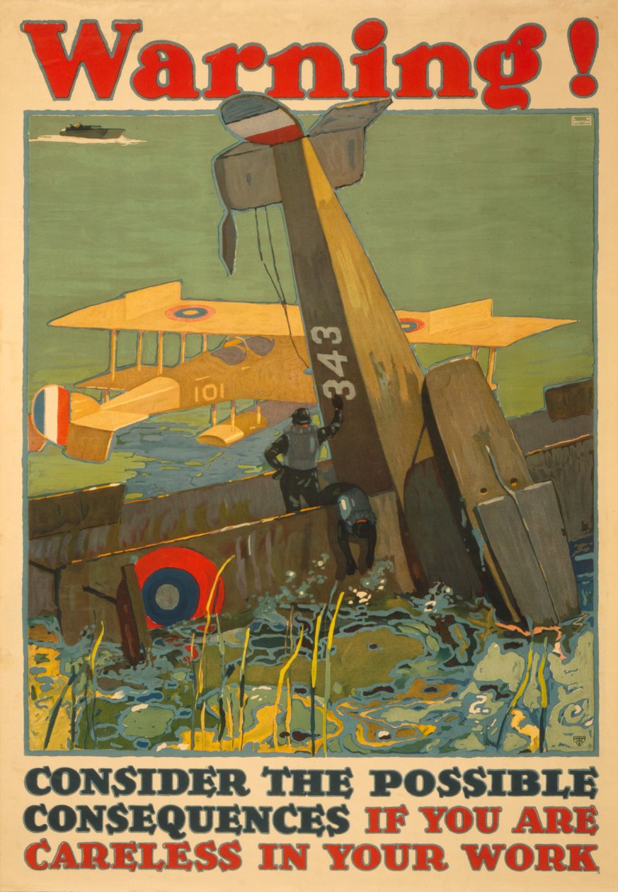 ¡Advertencia! Considere las posibles consecuencias si es descuidado en su trabajo, c. 1917 de L.N. Britton