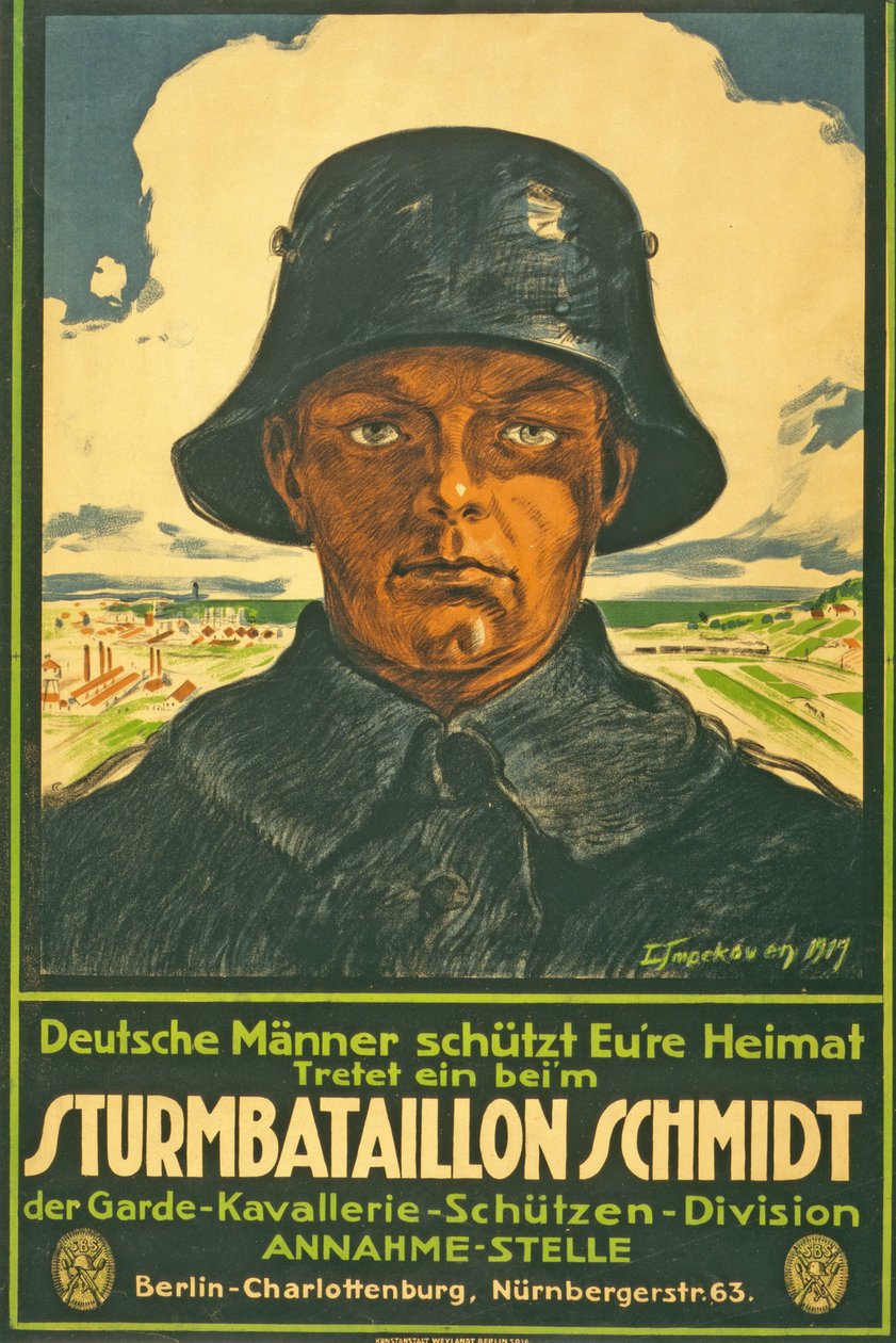 Sturmbataillon Schmidt; Deutsche Männer schütt Eure Heimat! Tretet ein beim ... Pub. Berlín, 1917 de Leo Impekoven