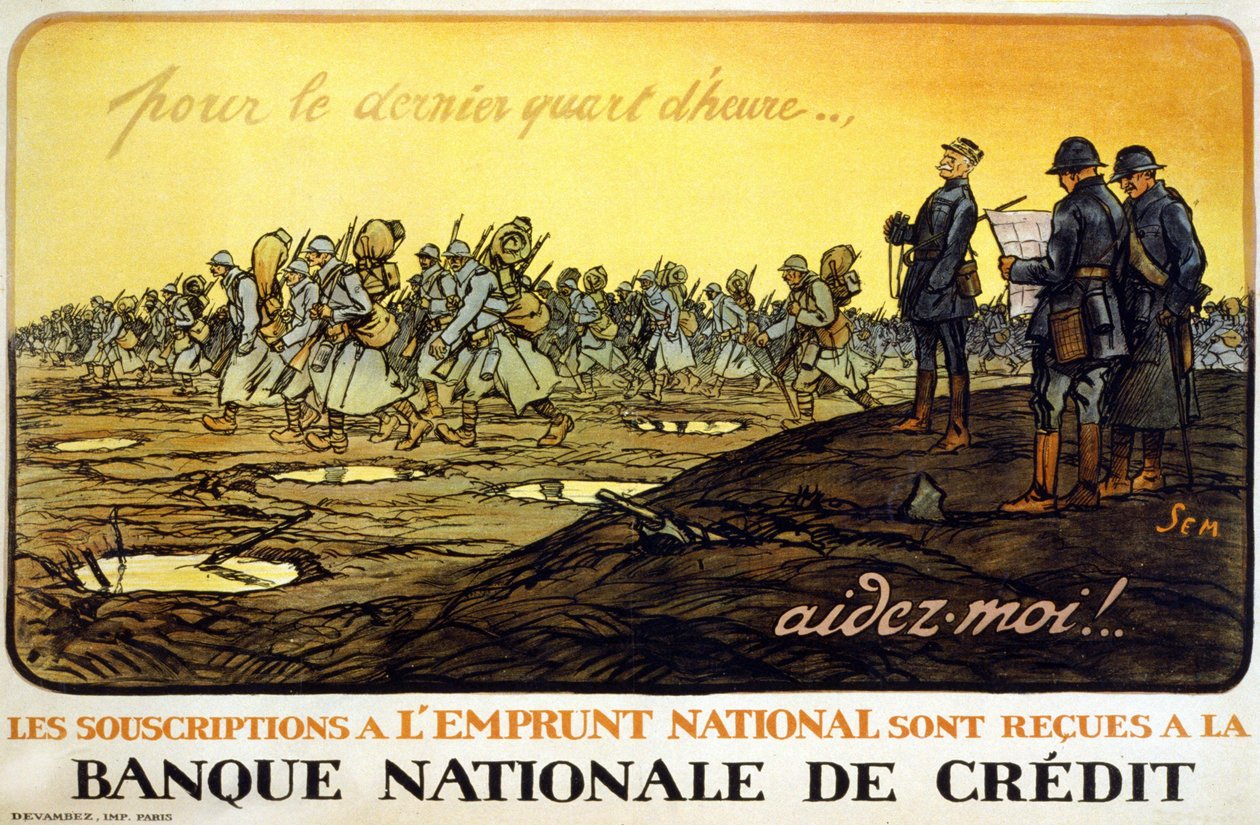 Cartel para el préstamo nacional “¡Para el último cuarto de hora... ayúdame! Las suscripciones al Préstamo Nacional se reciben en el Banco Nacional de Crédito”: General Ferdinand Foch (1851 - 1929) observando a sus tropas marchar por el campo de batalla. P de Sem