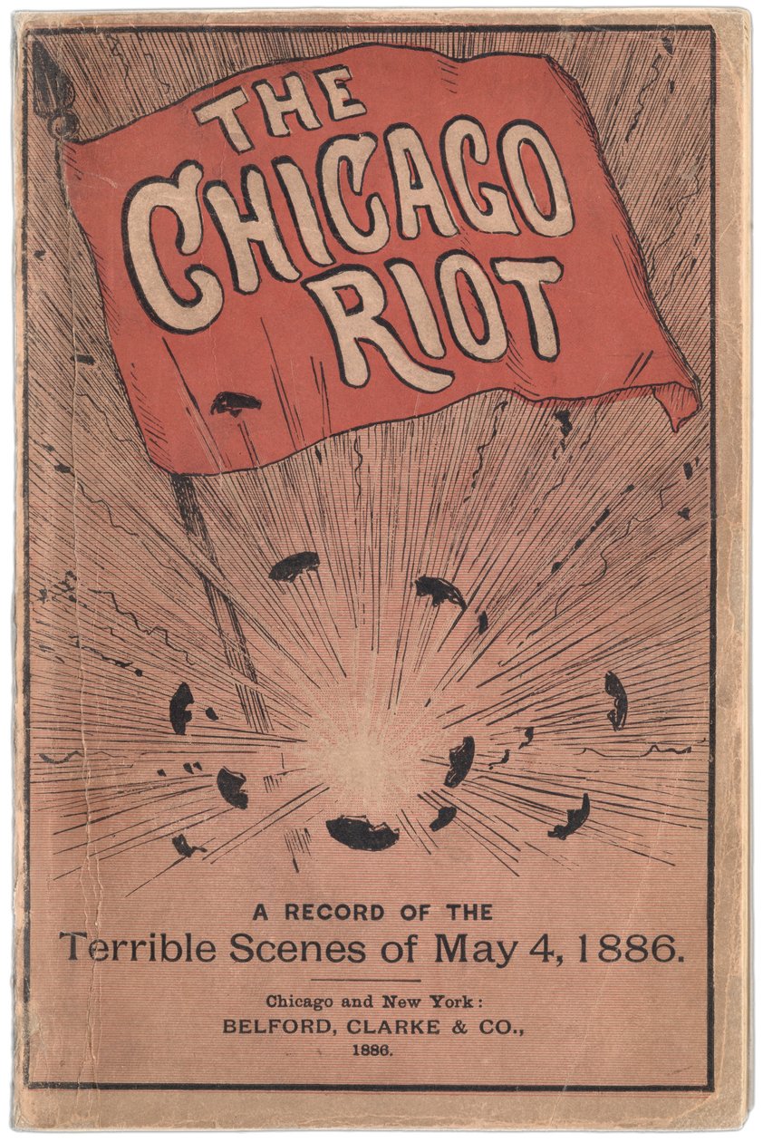 Portada del folleto titulado El motín de Chicago: Un registro de las terribles escenas del 4 de mayo de 1886 por Paul C. Hull, 1886 de True Williams