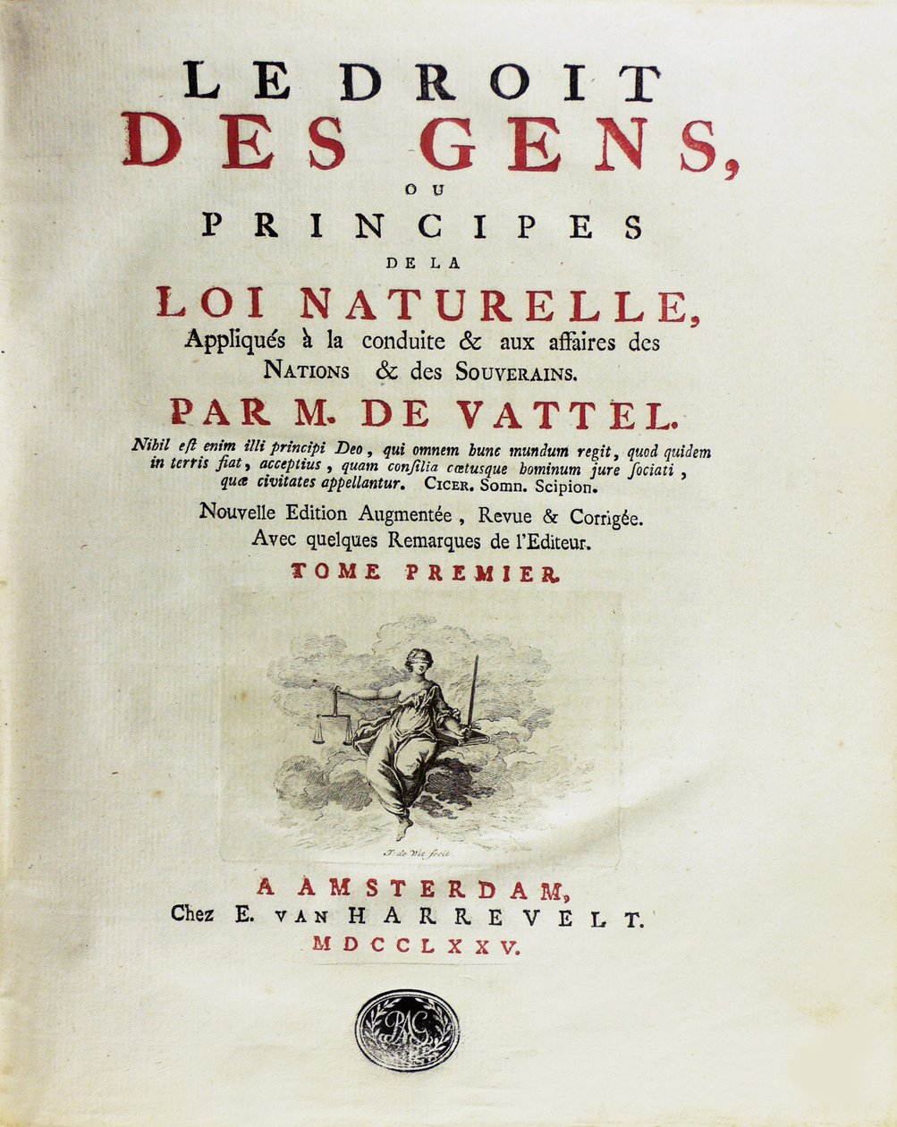 Le droit des gens, ou principes de la loi naturelle, appliqués à la conduite, 1775 de Unbekannt