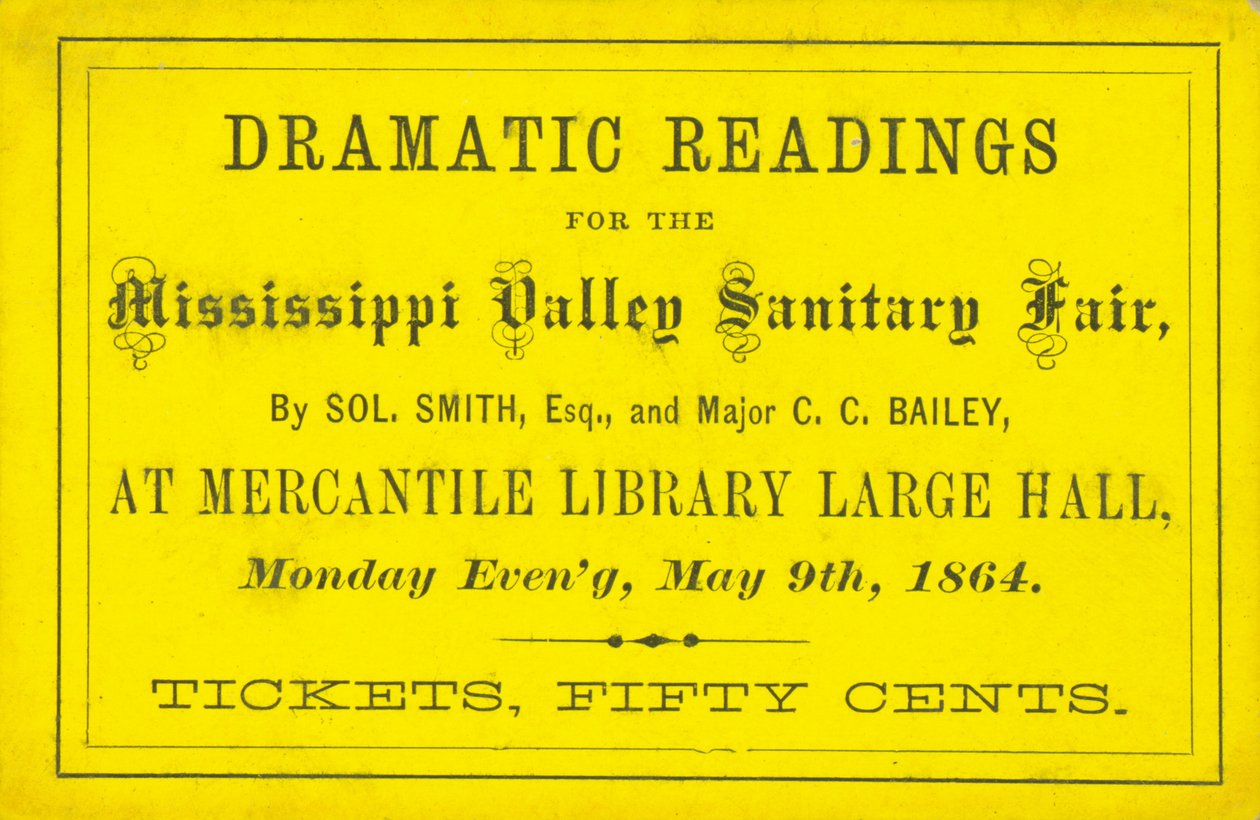 Boleto para Lecturas Dramáticas por Sol. Smith, Esq., y el Mayor C. C. Bailey en la Feria Sanitaria del Valle del Mississippi, 9 de mayo de 1864 de Unbekannt