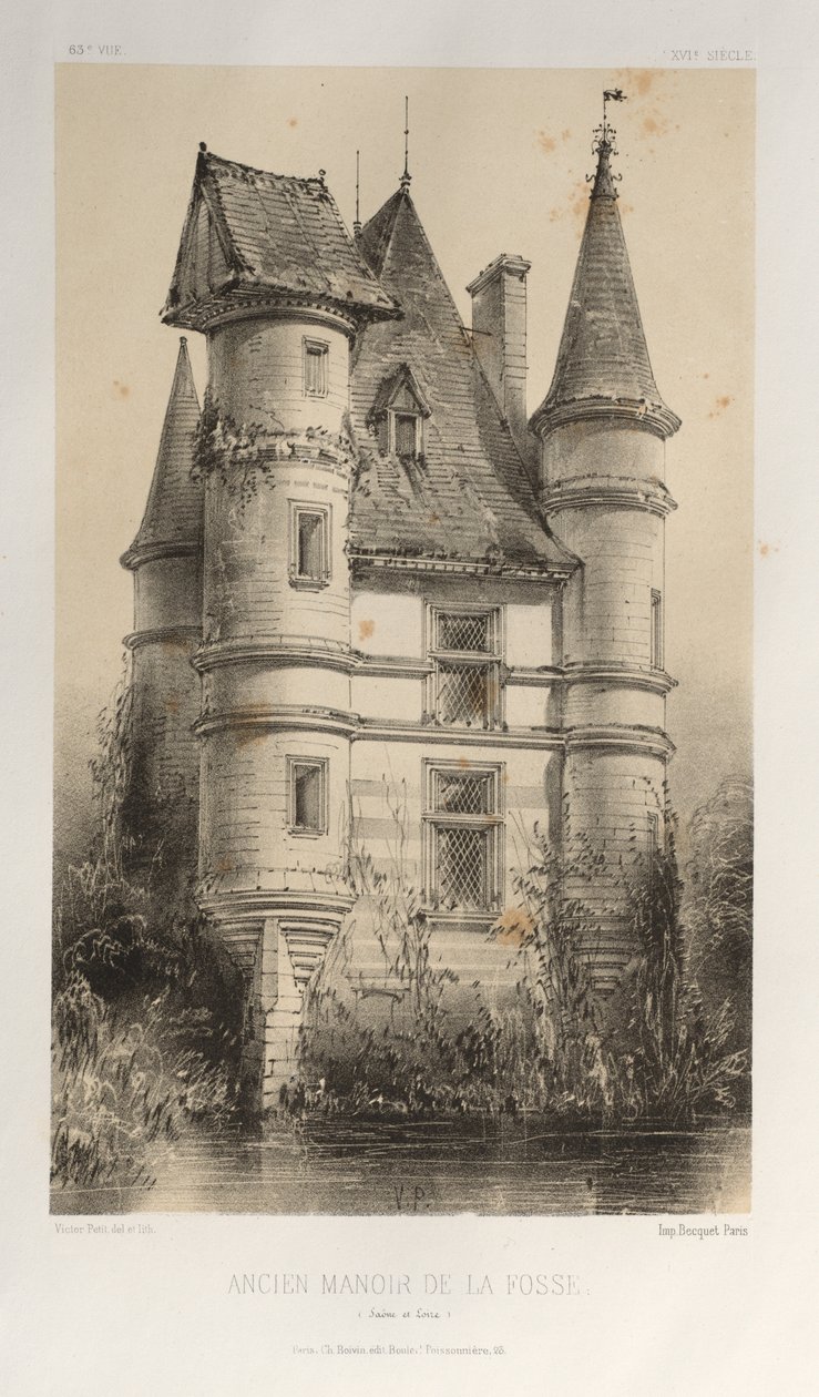 Arquitectura Pintoresca o Monumentos del Siglo XV. y XVI. Siglos: Castillos de Francia de los Siglos XV y XVI: Pl. 63, Antiguo Señorío De La Fosse (Saône et Loire) de Victor Petit