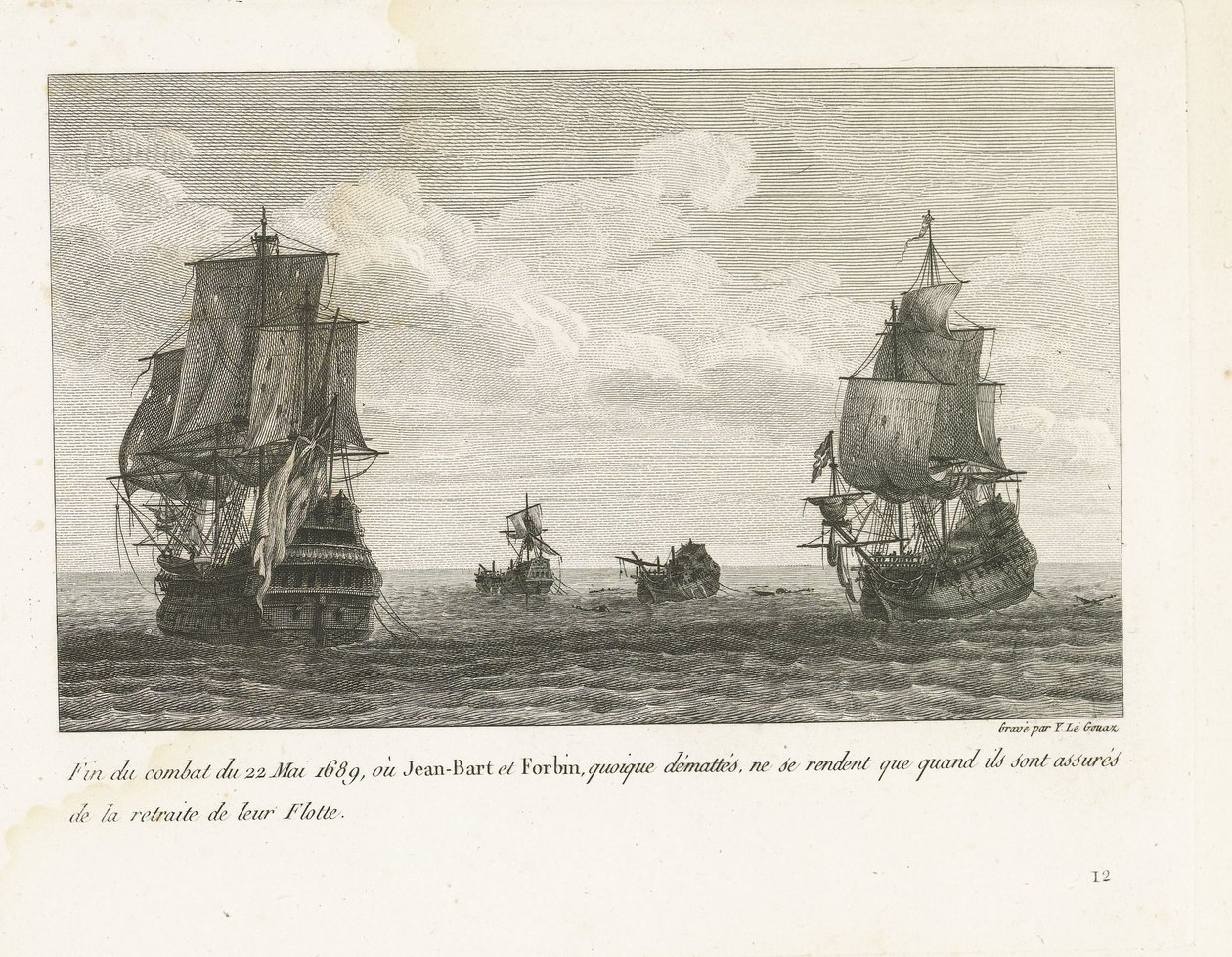 Einde van het gevecht van Jan Bart op 22 mei, 1689 Fin del combate del 22 de mayo de 1689, donde Jean-Bart y Forbin, aunque desenmascarados, sólo se rinden cuando tienen asegurada la retirada de su Flota (título sobre objeto) Colección de las peleas de Jea de Yves Marie Le Gouaz