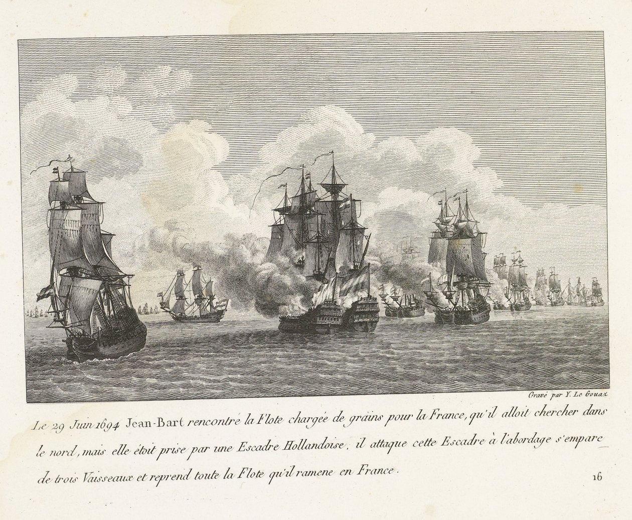 Jan Bart herovert graanschepen op een Hollands eskader, 1694 El 29 de junio de 1694, Jean-Bart se encontró con la Flota cargada de grano para Francia (...) y se hizo cargo de toda la Flota que trajo de regreso a Francia (título sobre el objeto) Colección d de Yves Marie Le Gouaz