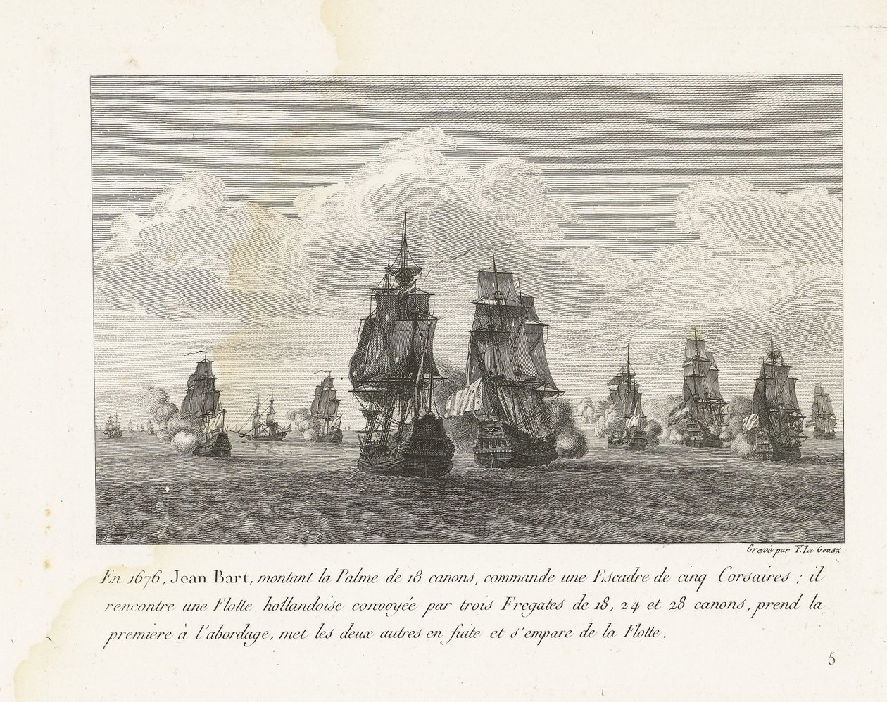 Jan Bart valt conoció a zijn eskader een Hollandse vloot aan, 1676 En 1676, Jean Bart, montando el Palme de 18 cañones, comandó un escuadrón de cinco corsarios (...) (título sobre objeto) Colección de los combates de Jean-Bart, comandante de escuadrón de L de Yves Marie Le Gouaz