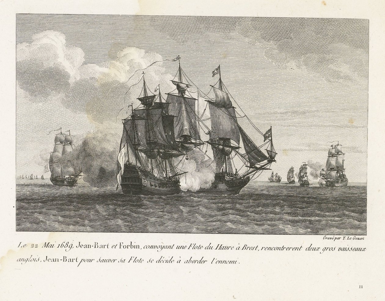 Jan Bart valt twee Engelse schepen aan, 1689 El 22 de mayo de 1689, Jean-Bart y Forbin, transportando una flota de Le Havre a Brest, se encontraron con dos grandes barcos ingleses, Jean-Bart para salvar su flota decide acercarse al enemigo (título sobre el de Yves Marie Le Gouaz