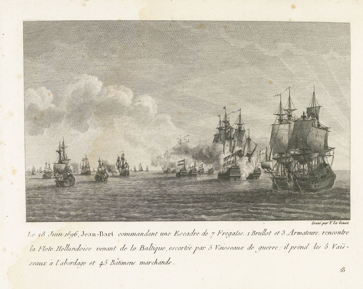 Treffen tussen een vloot onder Jan Bart y een Hollandse vloot, 1696 El 18 de junio de 1696, Jean-Bart al mando de un escuadrón de 7 fragatas (...) se encuentra con la flota holandesa procedente del Báltico (título sobre objeto) Recopilación de las peleas d de Yves Marie Le Gouaz