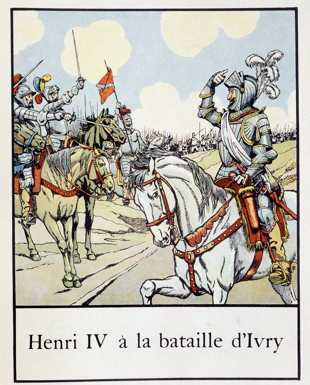 Enrique IV (1553 - 1610) en la Batalla de Ivry en 1590 - en “Pequeña historia de Francia” de Jacques Bainville, ed. Mane de pseudonym for Onfray de Breville Jacques Job