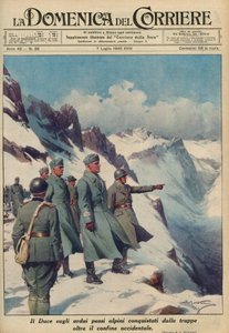 MUSSOLINI EN LOS ALPES - Benito MUSSOLINI observa los escarpados pasos alpinos que sus tropas han conquistado valientemente julio de 1940 - Domenica del Corriere 1940 - Achille Beltrame