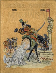 Portada de “Historia y Aventuras del Barón de Munchausen”, H. Laurens Ed., finales del siglo XIX. Ilustración de Albert Robida. de Albert Robida